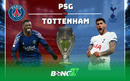 Nhận định trận đấu PSG vs Tottenham