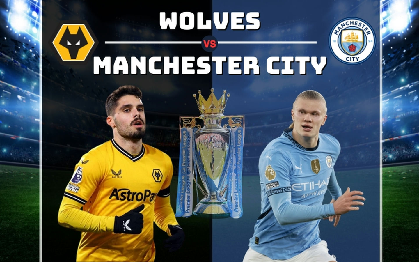 Nhận định Wolves vs Man City lúc 23h30 ngày 16/8 Premier League