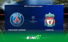Liverpool đối đầu PSG - Thử thách khốc liệt tại vòng 1/8 Champions League